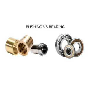 Bushing vs Bearing: Choosing the Right Solution for Your Needs